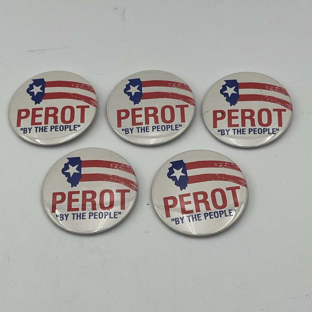 lot of 5 ROSS PEROT FOR PRESIDENT '92 - BUTTON PIN Illinois for the People